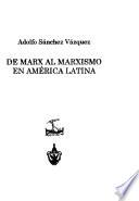 De Marx al marxismo en América Latina