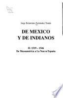 De México y de indianos: 1519-1546, De Mesoamérica a La Nueva España