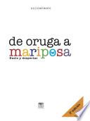De oruga a mariposa. 2a ed