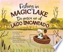 de Pesca En El Lago Encantado (Fishing in Magic Lake) Bilingual