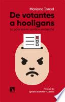 De votantes a hooligans