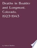 Deaths in Boulder and Longmont, Colorado, 1923-1943