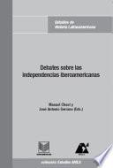 Debates sobre las independencias iberoamericanas
