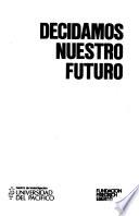 Decidamos nuestro futuro