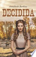 Decidida (Valientes n.° 2)