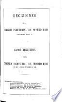Decisiones de la Comisión industrial de Puerto Rico ...