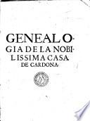 Declaracion del arbol de la genealogia y descendencia de los antiquissimos, nobilissimos y excelentissimos Vizcondes, Condes y Duques de Cardona en el Principado de Cataluña