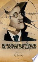 Deconstruyendo al Joyce de Lacan