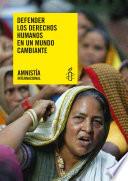 Defender los derechos humanos en un mundo cambiante