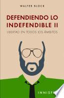 Defendiendo lo indefendible II