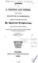 Defensa de D. Francisco Lazo Estrada, redactor del Boletín de la democracia, contra la acusación que le hizo D. Ignacio Trigueros, gobernador del Dirtrito [sic] Federal, pronunciada ante el jurado de sentencia que se reunió en México el dia 20 de julio del presente año