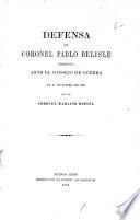 Defensa del coronel Pablo Belisle presentada ante el Consejo de guerra