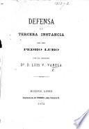 Defensa en tercera instancia del reo P. Luro [under sentence of death for murder].