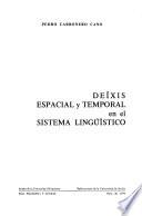 Deíxis espacial y temporal en el sistema lingüístico