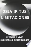 Deja IR Tus Limitaciones