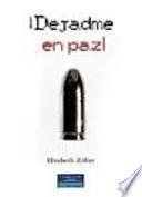 ¡Dejadme en paz!