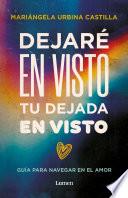 Dejaré en visto tu dejada en visto