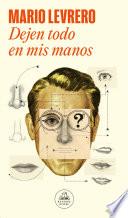 Dejen todo en mis manos