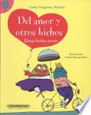 Del Amor Y Otros Bichos