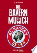Del Bayern de Munich al Bayern de Pep