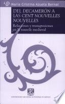 Del Decameron a Cent Nouvelles Nouvelles. Relaciones Y Transgresiones en la Nouvelle Medieval