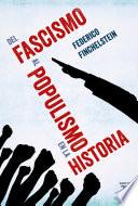 Del fascismo al populismo en la historia