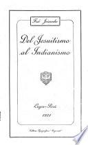 Del jesuitismo al indianismo