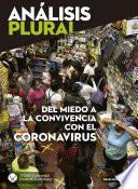 Del miedo a la convivencia con el coronavirus. Primer semestre de 2021 (Análisis Plural)
