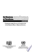 Del monismo al pluralismo jurídico en Guatemala