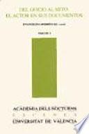 Del oficio al mito: el actor en sus documentos (2 vols.)