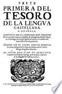 Del origen y principio de la lengua castellana, ò romance que oy se vsa en España. Compuesto por el doctor Bernardo Aldrete, ... Al señor don Gregorio Altamirano Portocarrero, ..