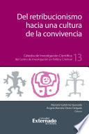 Del retribucionismo hacia la cultura de la convivencia