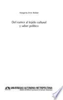 Del rumor al tejido cultural y saber político