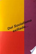 Del Socialismo exiliado.