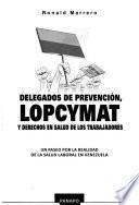Delegados de prevención, LOPCYMAT y derechos en salud de los trabajadores