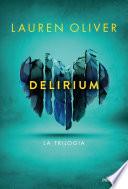 Delirium. La trilogia