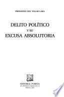 Delito político y su excusa absolutoria