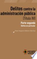 Delitos contra la administración publica (Título XV)