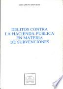 Delitos contra la hacienda pública en materia de subvenciones