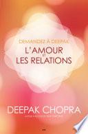 Demandez à Deepak - L'amour et les relations