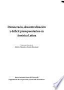 Democracia, descentralización y déficit presupuestarios en América Latina