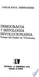 Democracia y mitologia revolucionaria