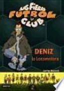 Deniz, La Locomotora