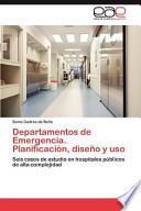 Departamentos de Emergencia. Planificación, diseño y uso