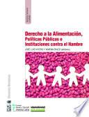 Derecho a la alimentación, políticas públicas e instituciones contra el Hambre