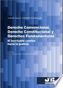 Derecho Convencional, Derecho Constitucional y Derechos Fundamentales