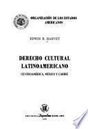 Derecho cultural latinoamericano: Centroamérica, México y Caribe