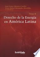 DERECHO DE LA ENERGÍA EN AMÉRICA LATINA. TOMO II