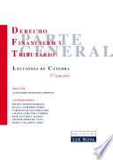 Derecho Financiero y Tributario Español. Parte general. Lecciones de cátedra