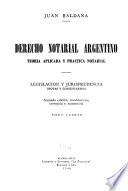 Derecho notarial argentino, teoría aplicada y práctica notarial